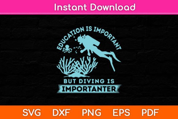 Education Is Important but Diving Is