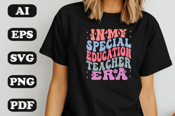 In My Special Education Teacher Era Retr Graphics and T-Shirt Designs