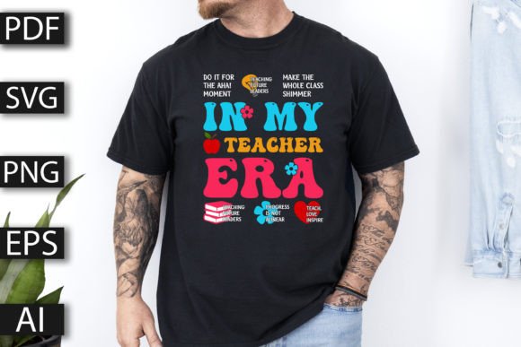 In My Teacher Era T-shirt Design: Graphics for Real Publishing