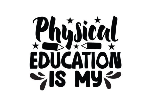 Physical Education is My SVG Graphics for T-Shirt Designs