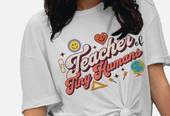 Teacher of Tiny Humans, Teacher PNG Graphics and T-Shirt Designs
